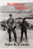 Blood on Red Dirt: The true story of a Marine corporal in Vietnam 1968