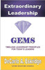 Extraordinary Leadership: Timeless Leadership Principles for Today's Leaders