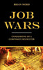Job Wars: Confessions of A Corporate Recruiter