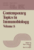 Contemporary Topics in Immunobiology: Volume 8