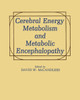 Cerebral Energy Metabolism and Metabolic Encephalopathy