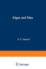 Algae and Man: Based on Lectures Presented at the NATO Advanced Study Institute July 22 - August 11, 1962 Louisville, Kentucky