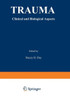 Trauma: Clinical and Biological Aspects