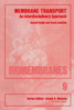 Membrane Transport: An Interdisciplinary Approach