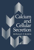 Calcium and Cellular Secretion