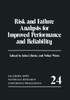 Risk and Failure Analysis for Improved Performance and Reliability