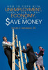 How to Cope with Unemployment, Find a Job in Any Economy, and Save Money