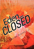 Eden... Closed
