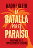 La Batalla Por El Paraã­So: Puerto Rico Y El Capitalismo Del Desastre (Spanish Edition)