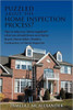 Puzzled about the Home Inspection Process?: Tips to Help You Piece Together What You Should Know as a Home Buyer, Home Seller, Realtor, Contractor, or