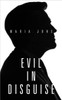 Evil in Disguise