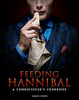 Feeding Hannibal: A Connoisseur'S Cookbook