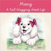 Missy - A Tail-Wagging Good Life