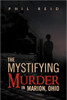 The Mystifying Murder in Marion, Ohio