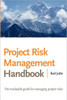 Project Risk Management Handbook: The Invaluable Guide for Managing Project Risks