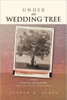 Under the Wedding Tree: A Sequel to Fallow Are the Fields & We Danced Until Dawn