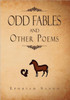 ODD FABLES and other poems