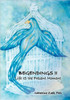 Begendings II: Life IS the Present Moment