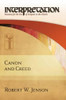 Canon And Creed: Interpretation: Resources For The Use Of Scripture In The Church