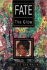 Fate: The Glow
