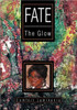 Fate: The Glow