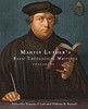 Martin Luther'S Basic Theological Writings