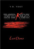 Tempted Knights: Last Chance
