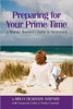 Preparing for Your Prime Time: A Woman Boomer's Guide To Retirement