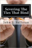 Severing The Ties That Bind: Leadership Challenges for Servant Leaders