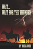 Wait...Wait For The Thunder