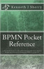 BPMN Pocket Reference: A Practical Guide To The International Business Process Model And Notation Standard BPMN Version 2.0