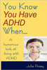 You Know You Have ADHD When...