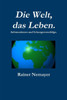 Die Welt, das Leben