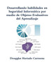 Desarrollando habilidades en Seguridad Informática por medio de Objetos Evaluativos del Aprendizaje