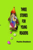 Three Stories for Young Readers