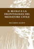 Il Ruolo E La Deontologia del Mediatore Civile