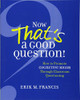 Now That'S A Good Question!: Now That'S A Good Question! How To Promote Cognitive Rigor Through Classroom Questioning