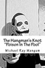 The Hangman's Knot ""Poison In the Pool"": Poison In The Pool