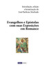 Evangelhos E EpÃ­stolas Com Suas ExposiÃ§Ãµes Em Romance