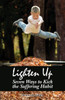 Lighten Up: Seven Ways to Kick the Suffering Habit
