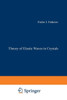 Theory of Elastic Waves in Crystals