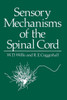 Sensory Mechanisms of the Spinal Cord