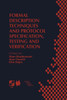 Formal Description Techniques and Protocol Specification, Testing and Verification: Forte XI/Pstv Xviii'98 Ifip Tc6 Wg6.1 Joint International Conferen