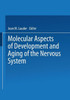 Molecular Aspects of Development and Aging of the Nervous System