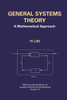 General Systems Theory: A Mathematical Approach