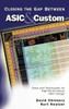 Closing the Gap Between ASIC & Custom: Tools and Techniques for High-Performance ASIC Design