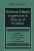 Behavior Genetic Approaches in Behavioral Medicine