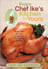 From Chef Ike's Kitchen to Yours: Recipes That Are Sure to Become Your Family's Favorites