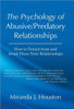 The Psychology of Abusive/Predatory Relationships: How to Detach from and Avoid These Toxic Relationships
