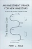 An Investment Primer for New Investors: A Step-by-Step Guide to Investment Success